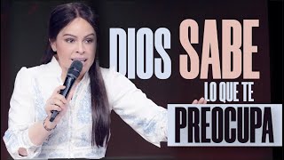 DIOS SABE LO QUE TE PREOCUPA - Pastora Yesenia Then