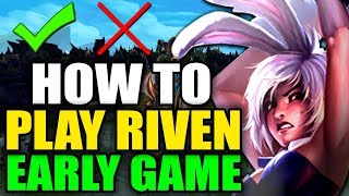 HOW TO PLAY RIVEN EARLY GAME | Season 10 Riven Lane Phase Guide (League of Legends)