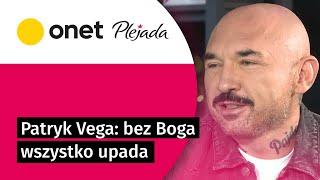 Patryk Vega: nie ma większej głupoty w życiu niż niewypełnianie woli Boga