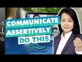 How to Speak Assertively (Assertive Communication)