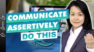 How to Speak Assertively (Assertive Communication)