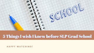 5 Things To Know Before SLP Grad School