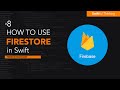 Get Started with Firebase Firestore in iOS | Firebase Bootcamp #8