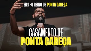 CASAMENTO DE PONTA CABEÇA - Douglas Gonçalves #02