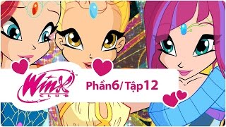 Winx Công chúa phép thuật - phần 6 tập 12 - [trọn bộ]