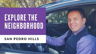 San Pedro Hills - Explore the Neighborhood
