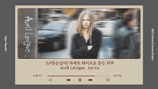 [LP듣는남자] 카세트 테이프로 듣는 POP - Avril LAvigne . Let Go