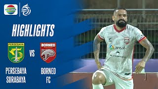 Highlights - Persebaya Surabaya VS Borneo FC | BRI Liga 1
