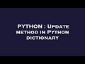 PYTHON : Update method in Python dictionary