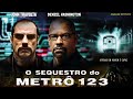 O FILME DE AÇÃO O SEQUESTRO DO METRO 123 E INCRÍVEL.