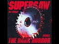 supersaw the dark horror remix