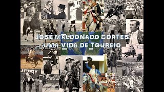José Maldonado Cortes - Uma Vida de Toureio
