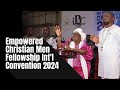 Empowered Christian Men Fellowship Int'l Convention 2024 (Day 4 - 14th July)