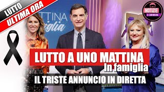 LUTTO A UNO MATTINO IN FAMIGLIA - IL TRISTE ANNUNCIO  IN DIRETTA