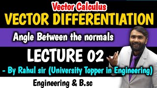 VECTOR DIFFERENTIATION | Angle Between the Normals | Lecture 02 | PRADEEP GIRI SIR