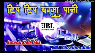 Tip Tip Tip Barsa Pani JBL DJ song#Jbl song