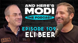 And Here's Modi - Episode 109 ( Eli Beer of United Hatzalah)