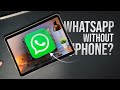 Can I Use Whatsapp on iPad without iPhone (tutorial)
