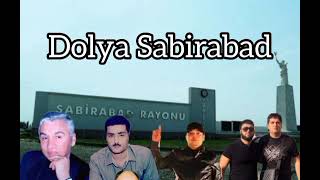 Dolya Sabirabad Salam olsun