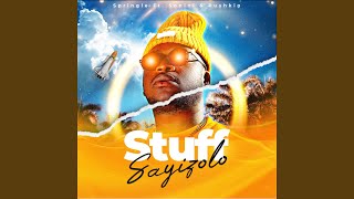 Stuff Sayizolo (feat. Pushkin & Sonini)