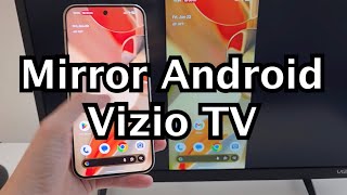 Vizio Smart TV: How to Screen Mirror Android Phone!