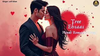 Tera Ehsaas – Lofi Hindi Romantic Song | Arif Khan | Chill Vibes | Web Music