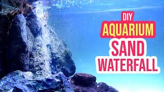 DIY Sand Waterfall: Bring Your Aquarium to Life