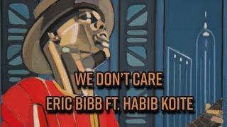 Eric Bibb ft. Habib Koité - We Don't Care