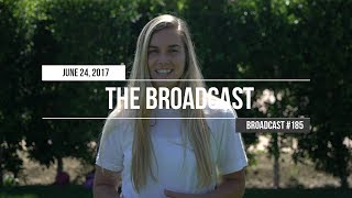 Broadcast #185 || June 24, 2017