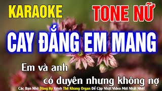 Cay Đắng Em Mang Karaoke Tone Nữ Nhạc Sống l Phối Chuẩn Dễ Hát l Thế Khang Organ