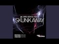 Skunk Away (Extended Mix)