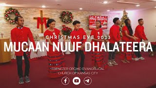 MUCAAN NUUF DHALATEERA- Youth Choreography- Christmas 2023