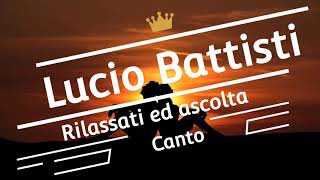 Lucio Battisti - Rilassati ed ascolta - Canto