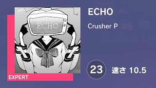 [プロセカ] ECHO (EXPERT 23) AUTO 譜面確認用 (速さ10.5)