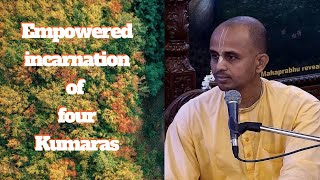 HG Rasik Acharya Prabhu Lecture on Empowered incarnation of four Kumaras.