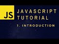 Introduction - JavaScript Programming Basics p.1