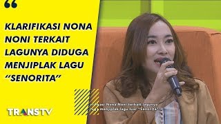 P3H - Klarifikasi Nona Noni Terkait Lagunya Diduga Menjiplak Lagu \