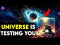 How the UNIVERSE TESTS YOU | 5 Signs Prove You've Finally Passed The Universe's Test