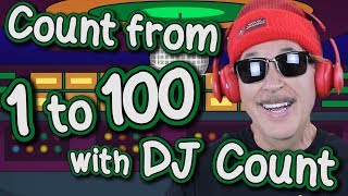 Count from 1 to 100 with DJ Count | Count to 100 | Jack Hartmann
