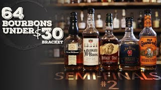 64 Bourbons Under $30 - Semi-Finals #2