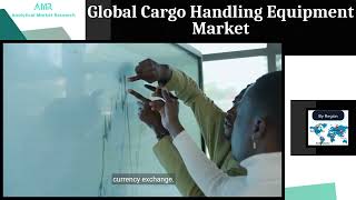 Global Cargo Handling Equipment Market