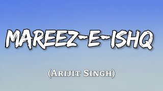 Mareez-e-Ishq Hoon Main Kar De Dawa Full Song (Lyrics) | Arijit Singh | Lyrics Land
