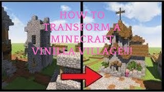 The village transformation! (the Minecraft creative guide s1 ep3)