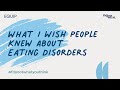 What I Wish People Knew About Eating Disorders | EDAW 2023