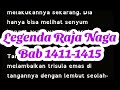 Legenda Raja Naga Bab 1411-1415