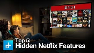 5 Hidden Features Inside Netflix