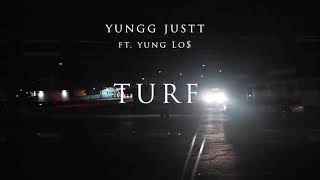 Yungg Justt - My Turf (feat. Yung Lo$) [Official Music Video]