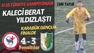 Karabük Gençlik 4-3(1-1) İst. Zara Ekinli ( U-15 Türkiye Şampiyonası 1. Kademe Yarı Final )