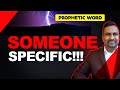 Prophetic Word Over Someone Specific!