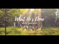 What He's Done 祂献上 - Music Video